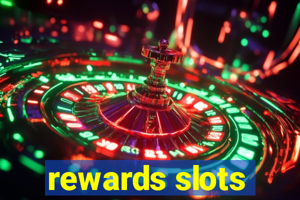 rewards slots