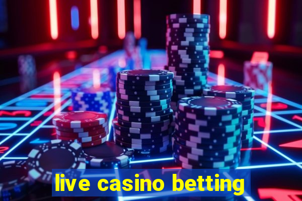 live casino betting