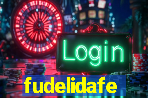 fudelidafe