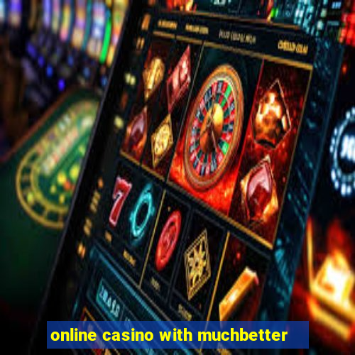 online casino with muchbetter