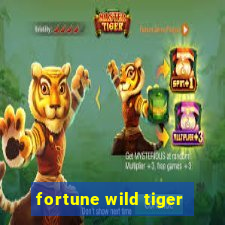 fortune wild tiger