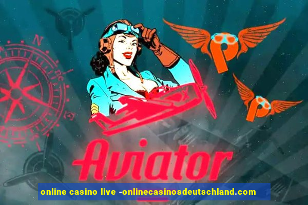 online casino live -onlinecasinosdeutschland.com