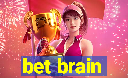 bet brain