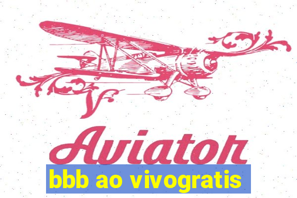 bbb ao vivogratis