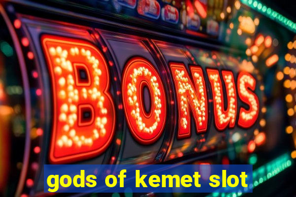 gods of kemet slot