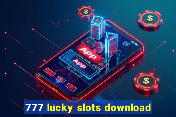 777 lucky slots download