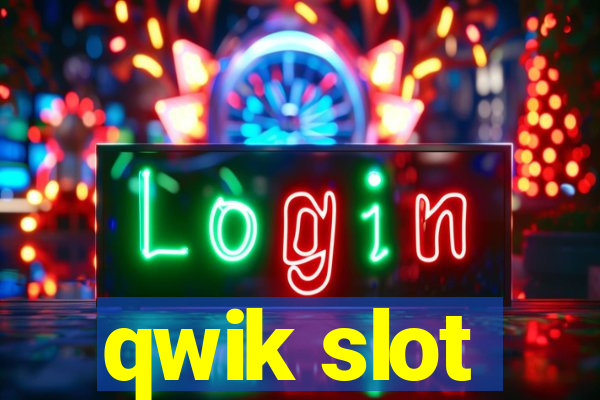 qwik slot