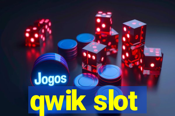 qwik slot