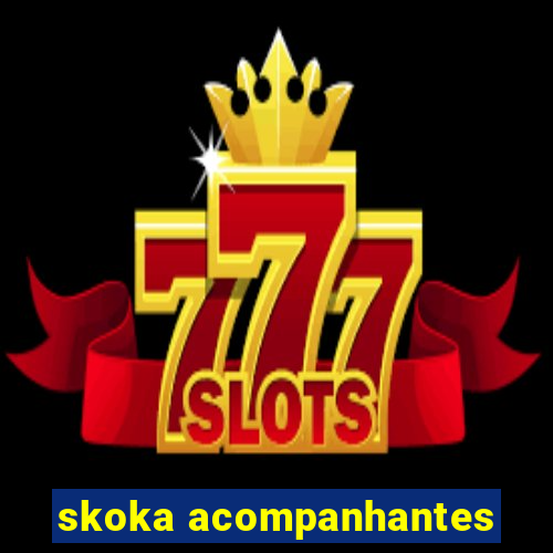 skoka acompanhantes