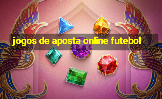 jogos de aposta online futebol