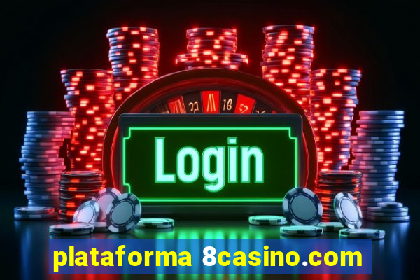 plataforma 8casino.com