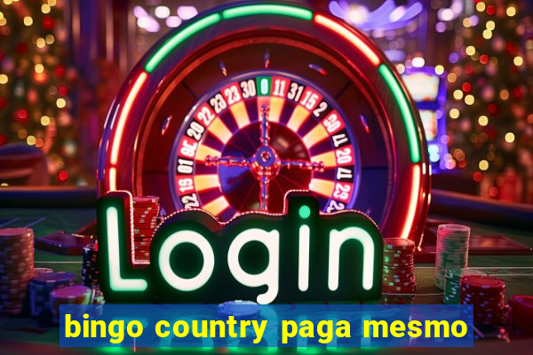 bingo country paga mesmo