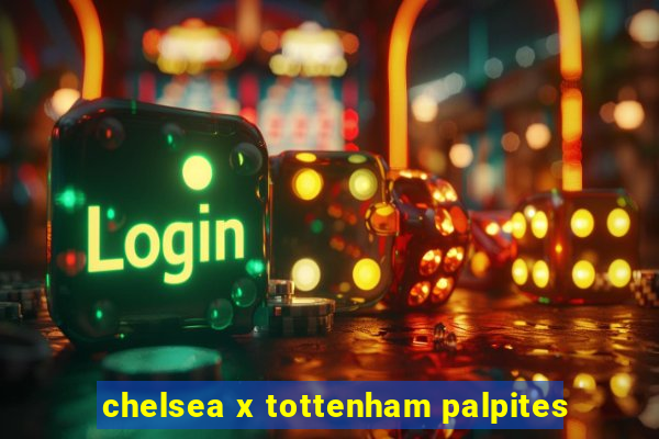 chelsea x tottenham palpites