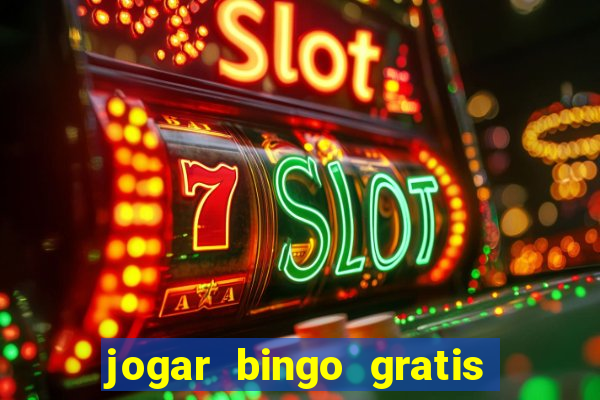 jogar bingo gratis no lotoplay