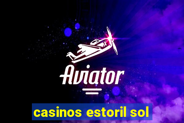 casinos estoril sol