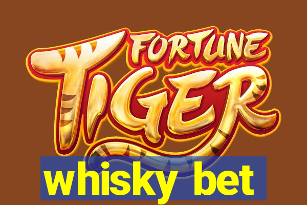 whisky bet