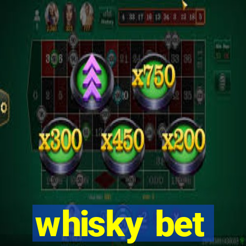 whisky bet