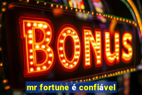 mr fortune é confiável