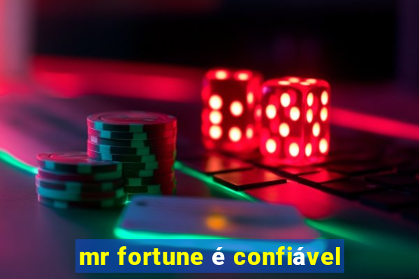 mr fortune é confiável