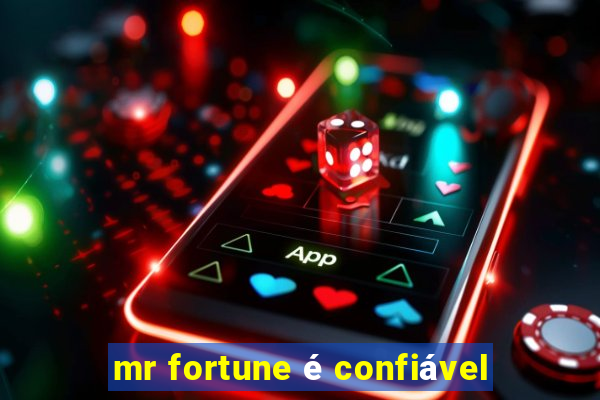 mr fortune é confiável