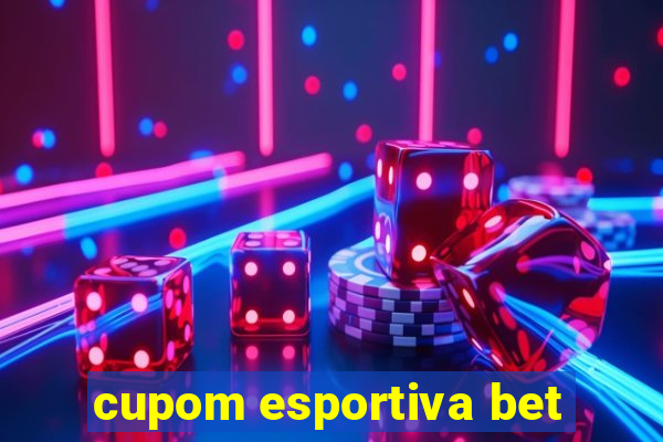 cupom esportiva bet