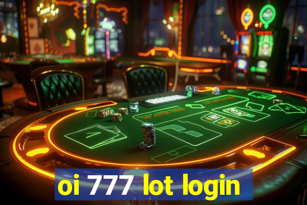 oi 777 lot login