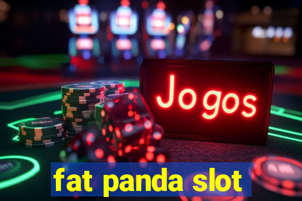 fat panda slot