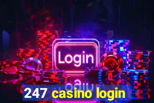 247 casino login