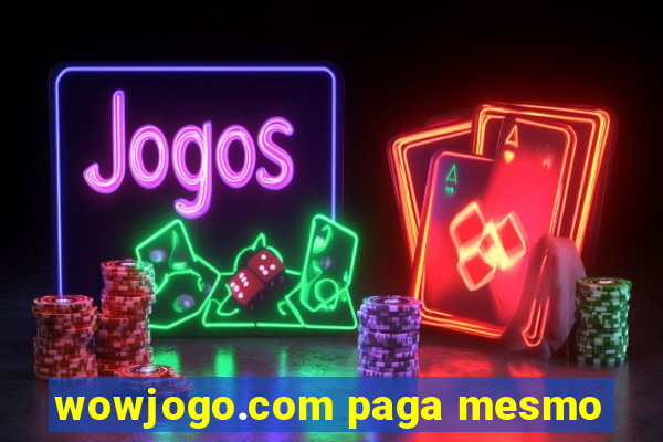 wowjogo.com paga mesmo