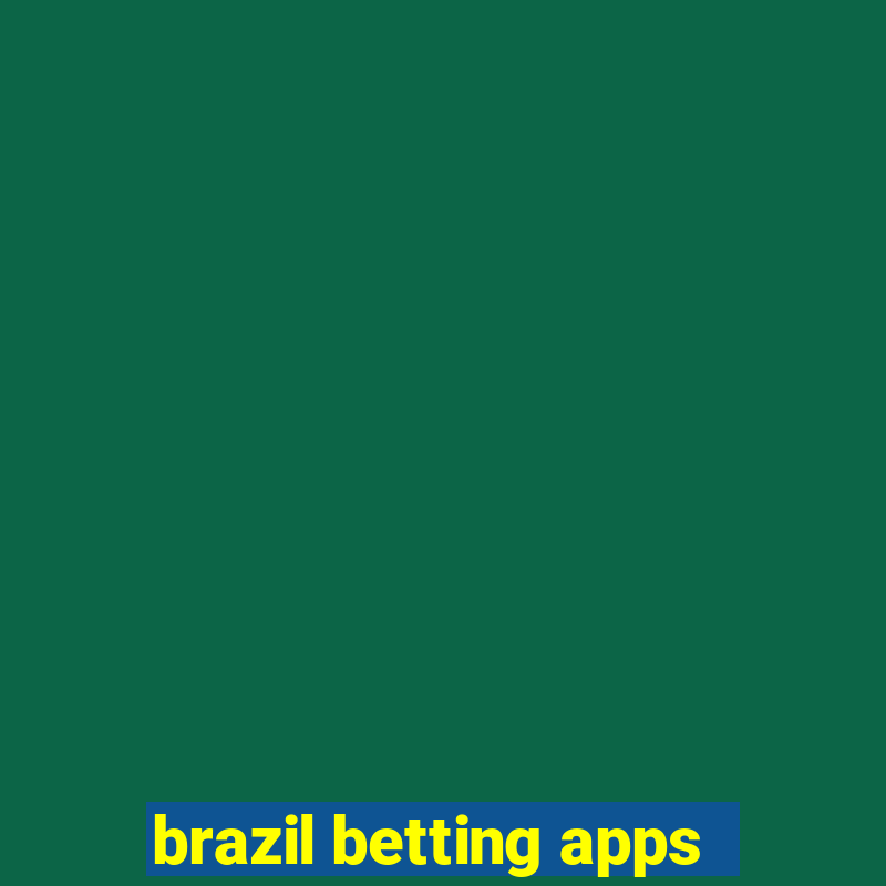 brazil betting apps