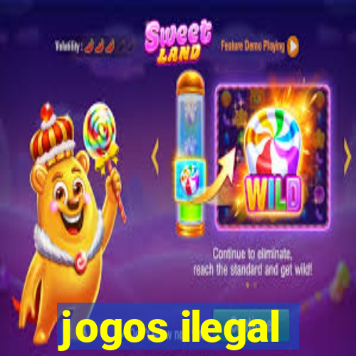 jogos ilegal