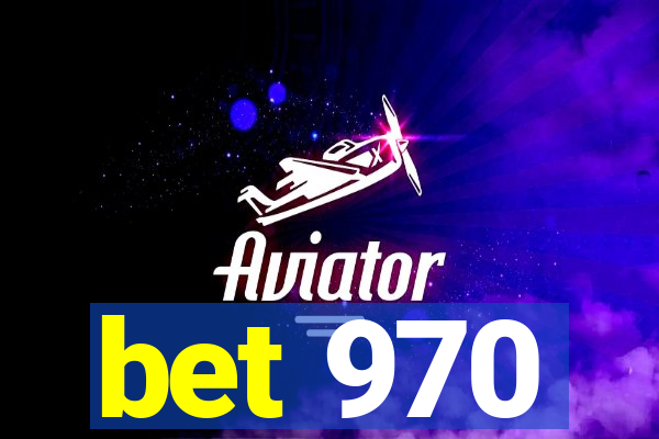 bet 970