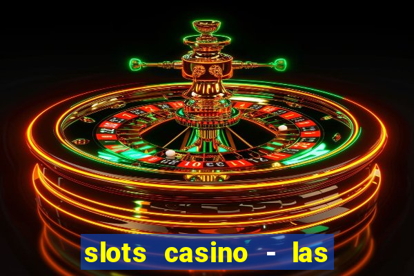 slots casino - las vegas slots download