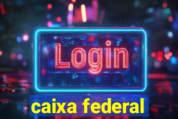 caixa federal