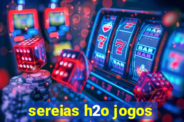 sereias h2o jogos