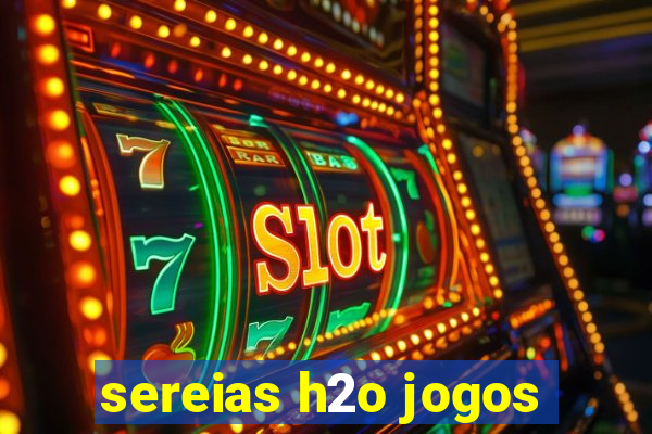 sereias h2o jogos