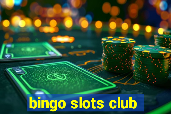 bingo slots club