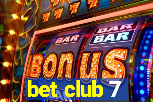 bet club 7