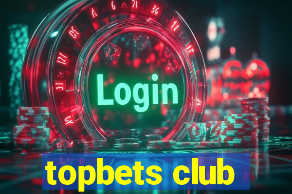 topbets club