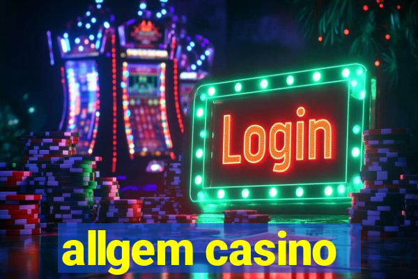 allgem casino