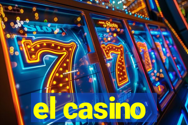 el casino