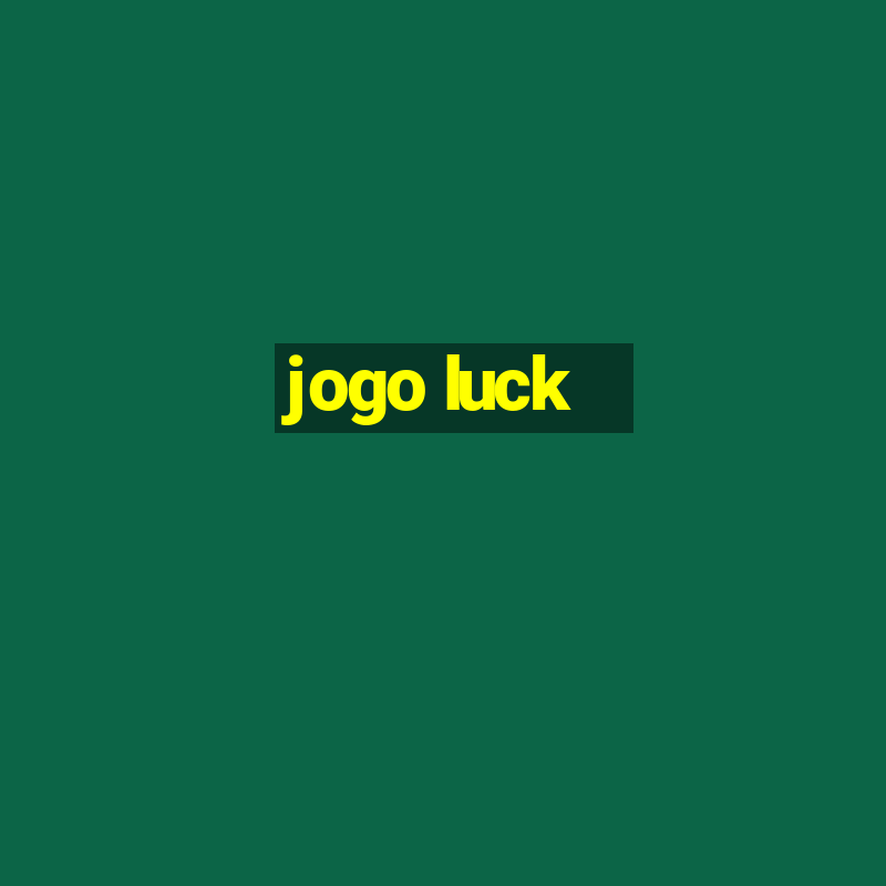 jogo luck