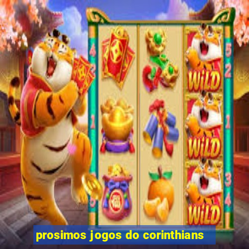 prosimos jogos do corinthians