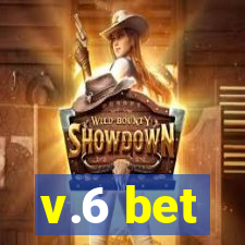 v.6 bet