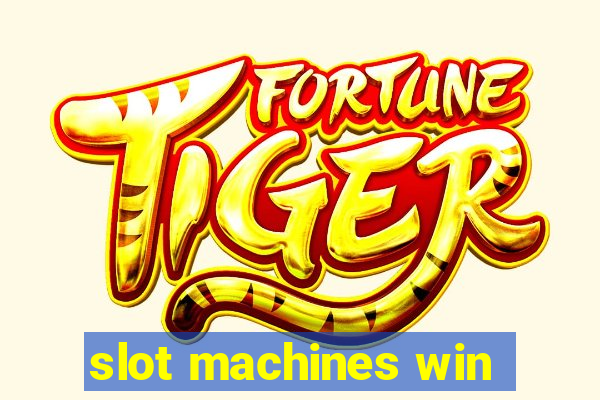 slot machines win