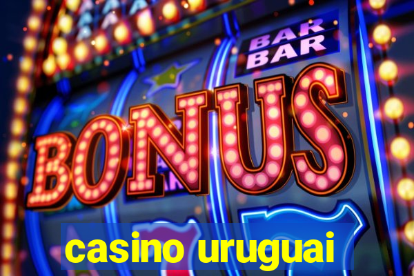 casino uruguai