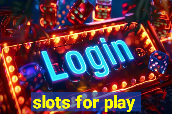 slots for play