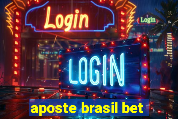 aposte brasil bet