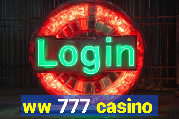 ww 777 casino