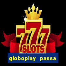 globoplay passa jogo de futebol